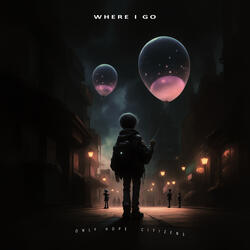 Where I Go