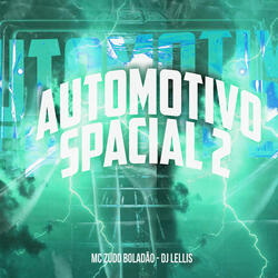 Automotivo Spacial 2