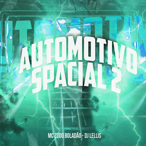 Automotivo Spacial 2