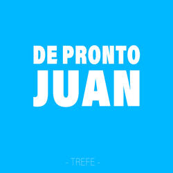 De Pronto Juan