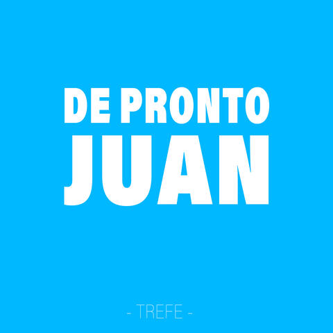 De Pronto Juan