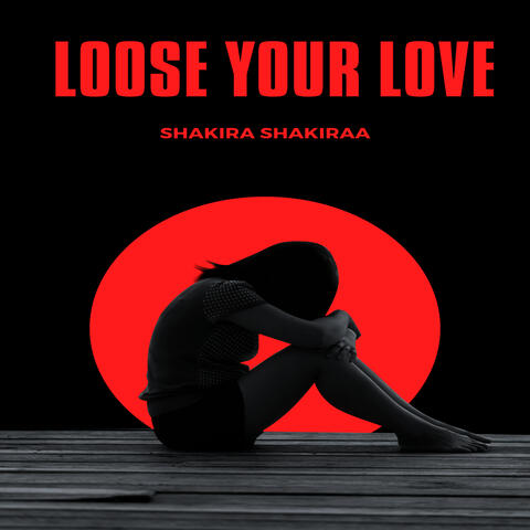 Loose Your Love