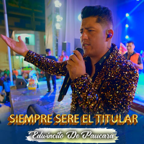 Siempre Seré el Titular