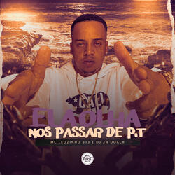 Ela Olha nos Passar de Pt