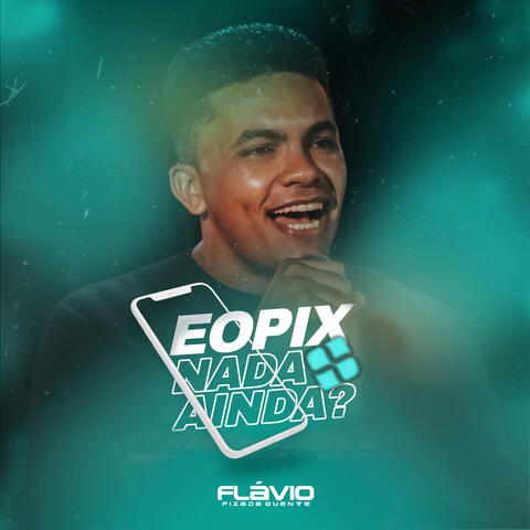 E o Pix Nada Ainda?