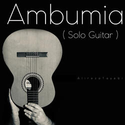 Ambumia ( Solo Guitar )