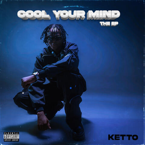 Cool Your Mind [The EP]
