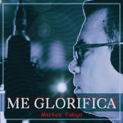 Me Glorifica