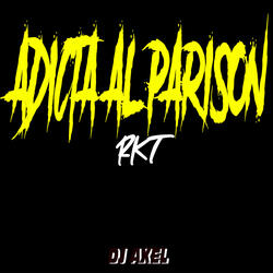 Adicta al Parison Rkt