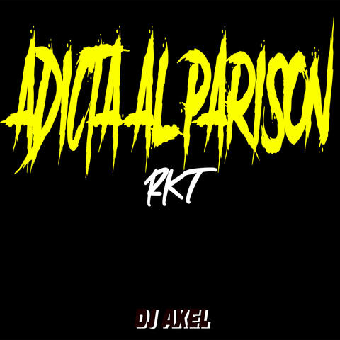 Adicta al Parison Rkt