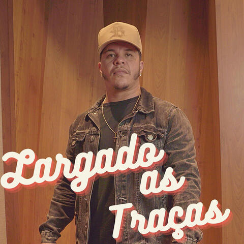 Eu To Largado as Tracas