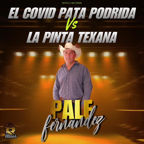 El Covid Pata Podrida Vs  la Pinta Texana