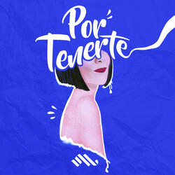 Por Tenerte