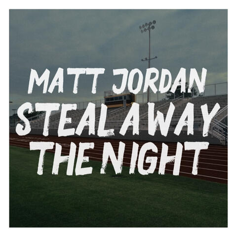 Steal Away the Night