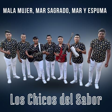 Mala Mujer, Mar Sagrado, Mar y Espuma