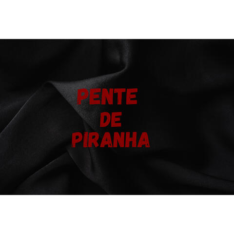 Pente de Piranha