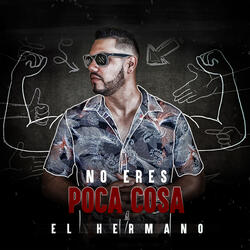 No Eres Poca Cosa