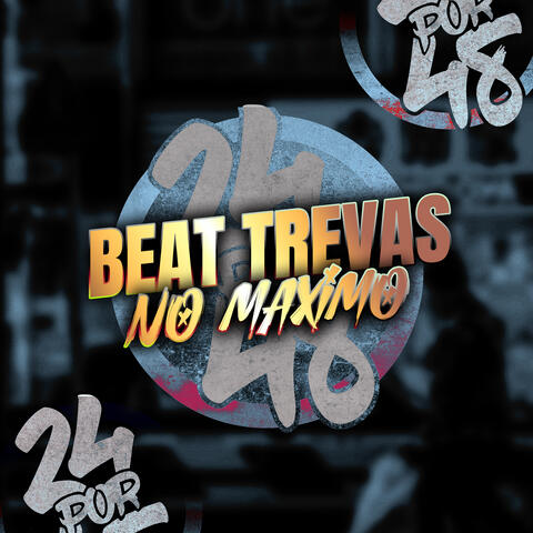 Beat Trevas no Máximo
