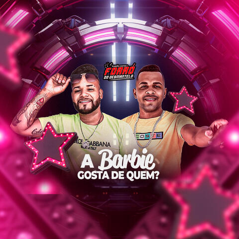 A Barbie Gosta de Quem?