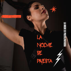 La Noche Se Presta