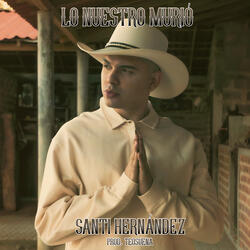 Lo Nuestro Murió