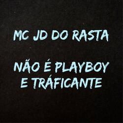 Não É Playboy É Traficante