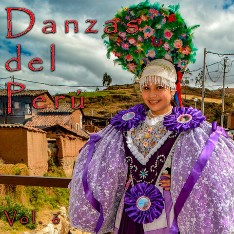Danzas del Peru, Vol. 6