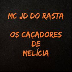 Os Caçadores de Melícia