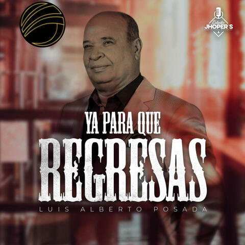 Ya para Que Regresas