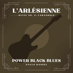 L'arlésienne Suíte No. 2: Farandole / Power Black Blues
