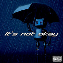 It's Not Okay