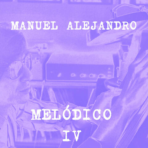 Melódico IV