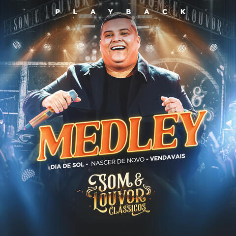 Medley: Dia de Sol / Nascer de Novo / Vendavais