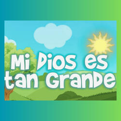 Mi Dios Es Tan Grande
