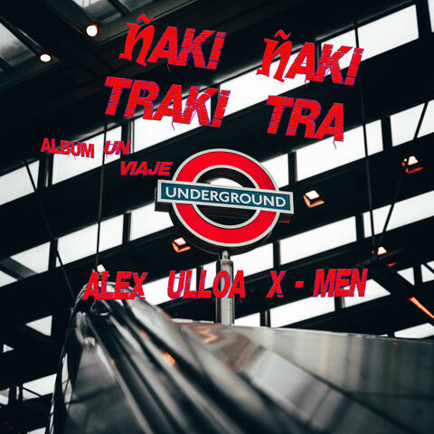 Ñaki Ñaki Traki Tra