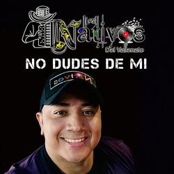 No Dudes de Mi