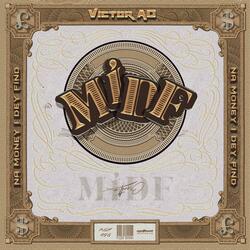MIDF (Na Money I Dey Find)