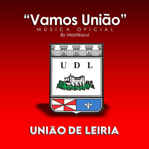 Vamos União (Música Oficial União de Leiria)