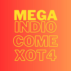 Mega Indio Come Xot4