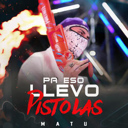Pa' Eso Llevo Pistola