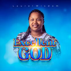 Excellent God