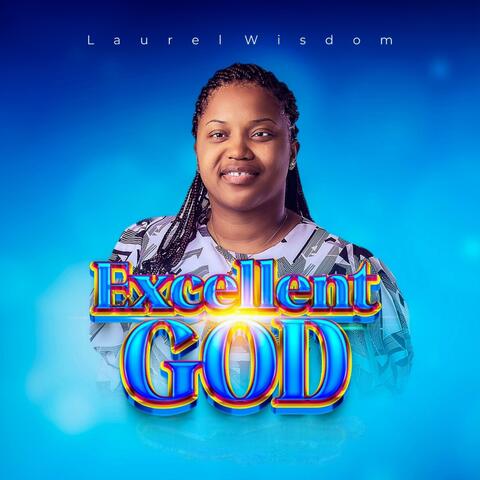 Excellent God