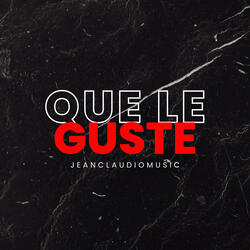 Que Le Guste