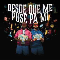 Desde Que Me Puse Pa' Mi
