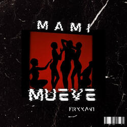 Mami Mueve (Original Mix)