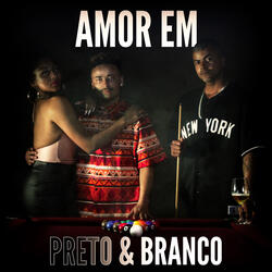 Amor em Preto & Branco