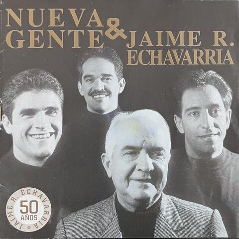 Nueva Gente y Jaime R. Echavarría