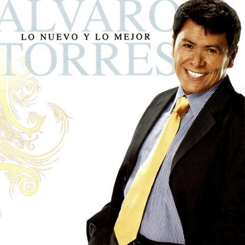 Alvaro Torres 2007 (Lo Nuevo y Lo Mejor)