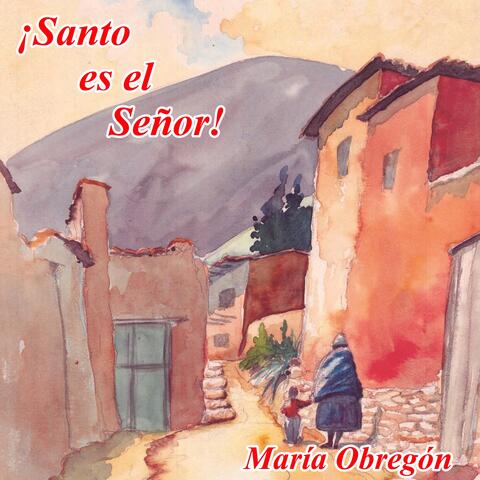 Santo Es el Señor