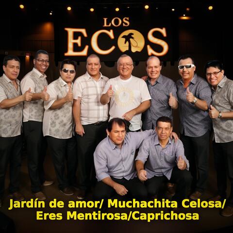 Destellos: Jardín de Amor / Muchachita Celosa / Eres Mentirosa / Caprichosa
